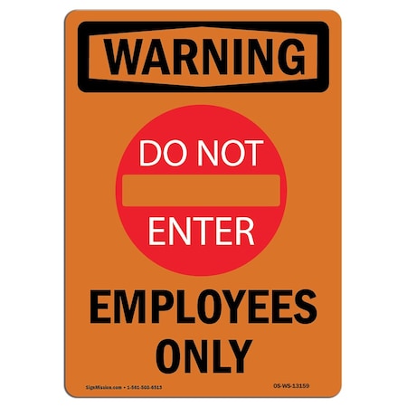 Signmission Safety Sign, OSHA WARNING, 14" Height, Rigid Plastic, Employees Only, Portrait OS-WS-P-1014-V-13159